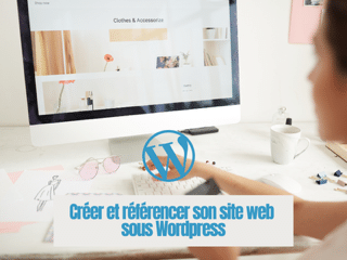 Créer son site Web ou de e-commerce sans Webmaster avec WordPress