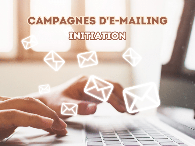 Créer des campagnes d’e-mailing et de SMS efficaces – initiation